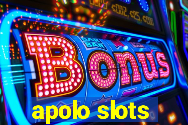 apolo slots